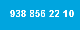 938 856 22 10 938 856 22 10